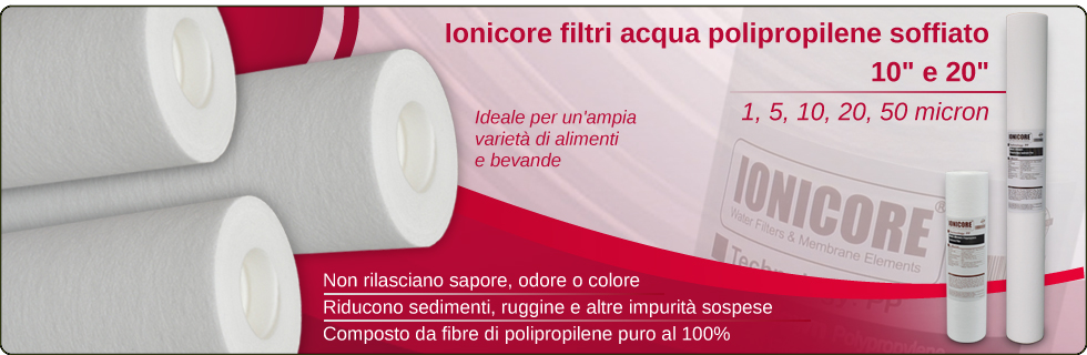Ionicore cartucce Polipropilene soffiato Filtri acqua cartucce Filtri Drop In depuratori acqua osmosi inversa sistemi filtrazione